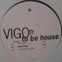 Vigo - ...To Be House