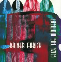 Rainer Fabich - Seize The...