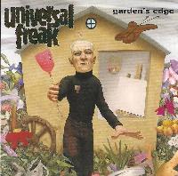 Universal Freak - Garden's...