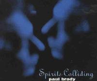 Paul Brady - Spirits Colliding