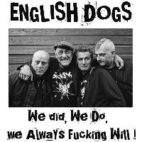 English Dogs - We Did, We...