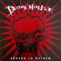 Bonehouse - Onward To Mayhem