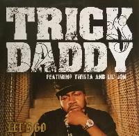 Trick Daddy - Let's Go