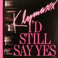 Klymaxx - I'd Still Say Yes