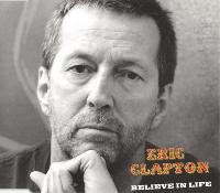 Eric Clapton - Believe In Life
