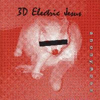 3D Electric Jesus - Anonymous
