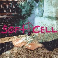 Soft Cell - Cruelty Without...