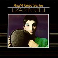 Liza Minnelli - A&M Gold...