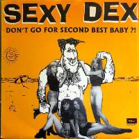 Sexy Dex - Don't Go For...