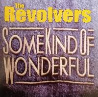 The Revolvers - Some Kind...