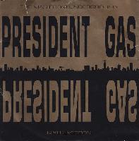President Gas - The Man...