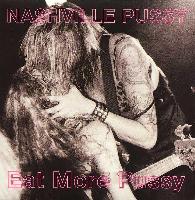 Nashville Pussy - Eat More...