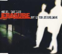 Erasure - Don't Say Your...