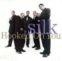 Silk (4) - Hooked On You