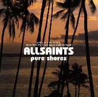 All Saints - Pure Shores