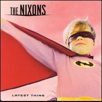 The Nixons - Latest Thing