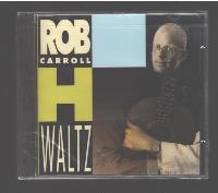 Rob Carroll - H Waltz