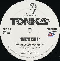 Tonka* - Never! / J.O.E....