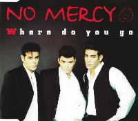 No Mercy - Where Do You Go