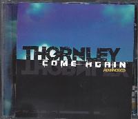 Thornley - Come Again