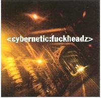 Cybernetic:Fuckheadz -...