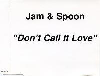 Jam & Spoon - Don't Call It...