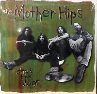 Mother Hips* - Shut The Door