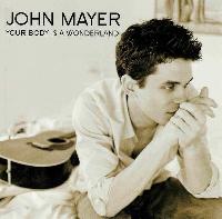 John Mayer - Your Body Is A...