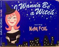 Kim Fox - I Wanna Be A Witch