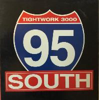 95 South - Tightwork 3000