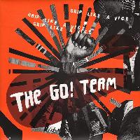 The Go! Team - Grip Like A...