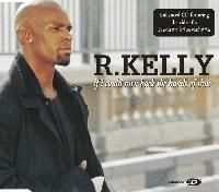 R.Kelly* - If I Could Turn...