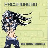 Freshbread* - Big Boss Battle