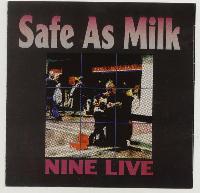 Safe As Milk - Nine Live